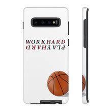 Load image into Gallery viewer, Work Hard Play Hard Basketball Cell Phone Case for iPhone or Samsung