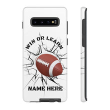 Load image into Gallery viewer, Win or Learn Football IPhone or Samsung Phone Case - Gray