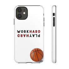 Load image into Gallery viewer, Work Hard Play Hard Basketball Cell Phone Case for iPhone or Samsung