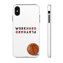Load image into Gallery viewer, Work Hard Play Hard Basketball Cell Phone Case for iPhone or Samsung