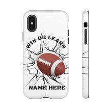 Load image into Gallery viewer, Win or Learn Football IPhone or Samsung Phone Case - Gray