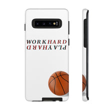 Load image into Gallery viewer, Work Hard Play Hard Basketball Cell Phone Case for iPhone or Samsung