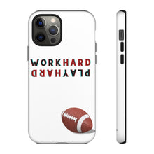 Load image into Gallery viewer, Work Hard Play Hard Football Cell Phone case for iPhone and Samsung -White