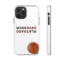 Load image into Gallery viewer, Work Hard Play Hard Basketball Cell Phone Case for iPhone or Samsung