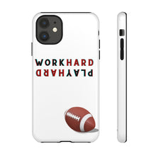 Load image into Gallery viewer, Work Hard Play Hard Football Cell Phone case for iPhone and Samsung -White