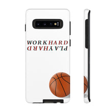 Load image into Gallery viewer, Work Hard Play Hard Basketball Cell Phone Case for iPhone or Samsung
