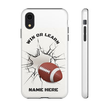 Load image into Gallery viewer, Win or Learn Football IPhone Case -White