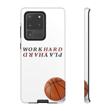 Load image into Gallery viewer, Work Hard Play Hard Basketball Cell Phone Case for iPhone or Samsung