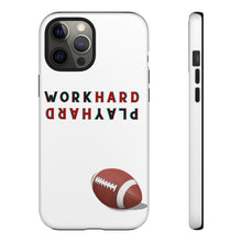 Load image into Gallery viewer, Work Hard Play Hard Football Cell Phone case for iPhone and Samsung -White