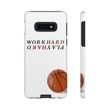 Load image into Gallery viewer, Work Hard Play Hard Basketball Cell Phone Case for iPhone or Samsung