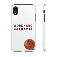 Load image into Gallery viewer, Work Hard Play Hard Basketball Cell Phone Case for iPhone or Samsung
