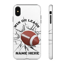 Load image into Gallery viewer, Win or Learn Football IPhone Case -White