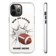 Load image into Gallery viewer, Win or Learn Football IPhone Case -White