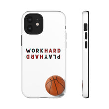 Load image into Gallery viewer, Work Hard Play Hard Basketball Cell Phone Case for iPhone or Samsung