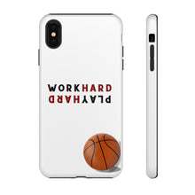 Load image into Gallery viewer, Work Hard Play Hard Basketball Cell Phone Case for iPhone or Samsung