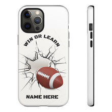 Load image into Gallery viewer, Win or Learn Football IPhone Case -White