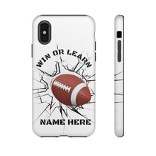 Load image into Gallery viewer, Win or Learn Football IPhone or Samsung Phone Case - Gray