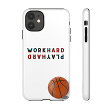 Load image into Gallery viewer, Work Hard Play Hard Basketball Cell Phone Case for iPhone or Samsung