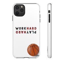 Load image into Gallery viewer, Work Hard Play Hard Basketball Cell Phone Case for iPhone or Samsung