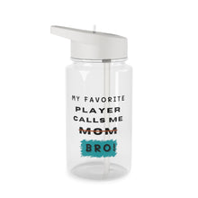 Load image into Gallery viewer, My Favorite Player Calls Me Bro Water Bottle