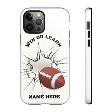 Load image into Gallery viewer, Win or Learn Football IPhone Case -White