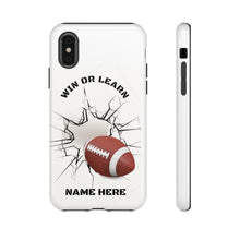 Load image into Gallery viewer, Win or Learn Football IPhone Case -White