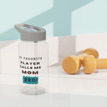 Load image into Gallery viewer, My Favorite Player Calls Me Bro Water Bottle