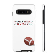 Load image into Gallery viewer, Work Hard Play Hard Football Cell Phone case for iPhone and Samsung -White