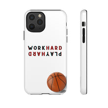 Load image into Gallery viewer, Work Hard Play Hard Basketball Cell Phone Case for iPhone or Samsung