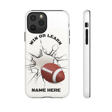 Load image into Gallery viewer, Win or Learn Football IPhone Case -White