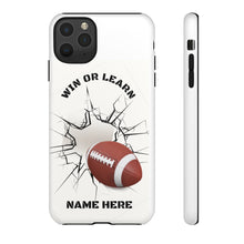 Load image into Gallery viewer, Win or Learn Football IPhone Case -White