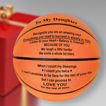 Load image into Gallery viewer, To My Daughter Engraved Basketball Gift