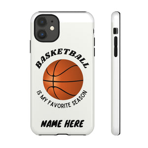 Favorite Season Basketball Phone Case for iPhone or Samsung -White