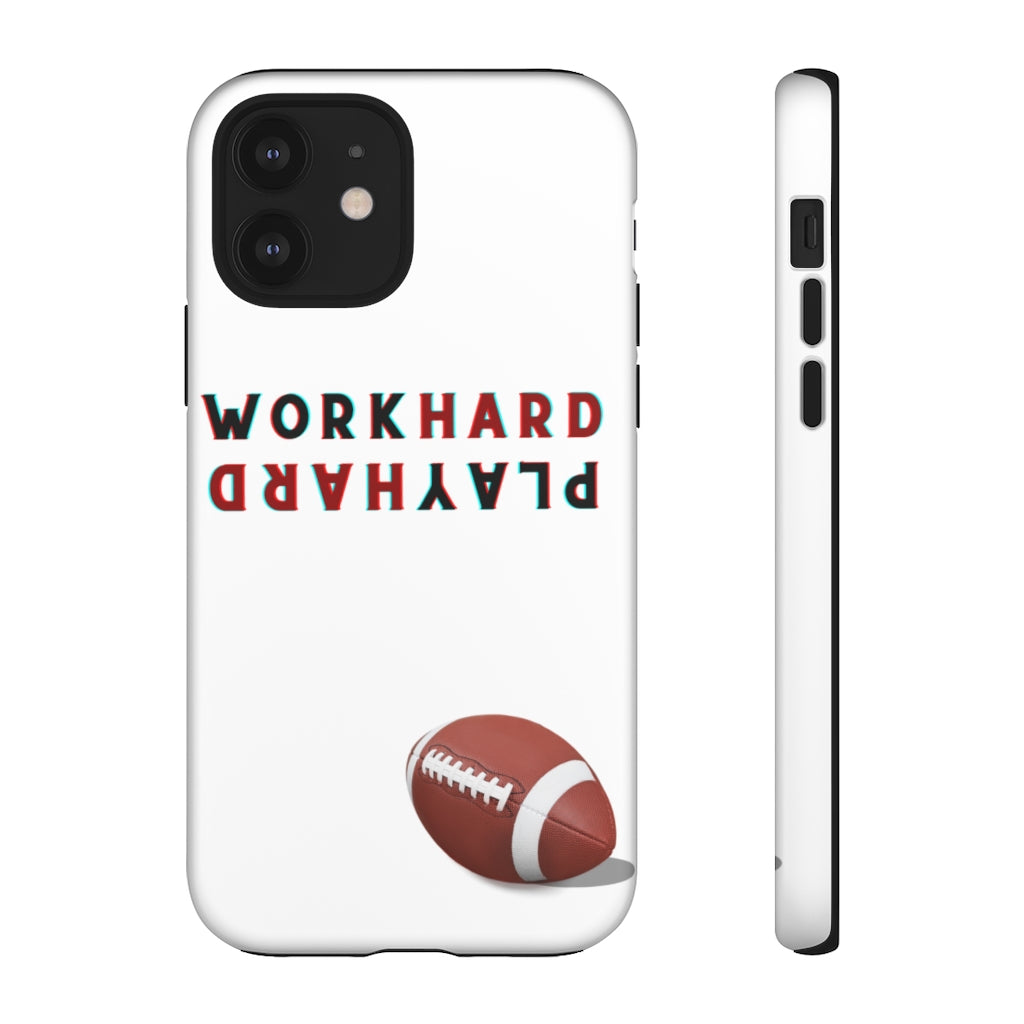 Work Hard Play Hard Football Cell Phone case for iPhone and Samsung -White Work Hard Play Hard Football Cell Phone case for iPhone and Samsung -White