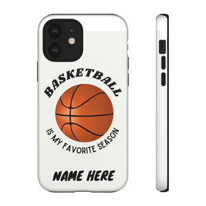 Favorite Season Basketball Phone Case for iPhone or Samsung -White Favorite Season Basketball Phone Case for iPhone or Samsung -White