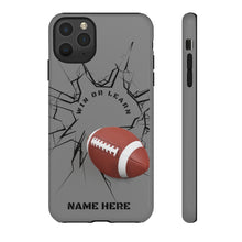 Load image into Gallery viewer, Win or Learn Football IPhone or Samsung Phone Case - Gray
