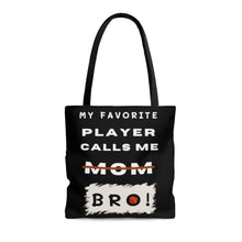 Load image into Gallery viewer, My Favorite player Calls Me Bro Basketball Tote Bag
