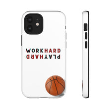 Load image into Gallery viewer, Work Hard Play Hard Basketball Cell Phone Case for iPhone or Samsung
