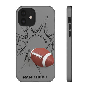 Win or Learn Football IPhone or Samsung Phone Case - Gray
