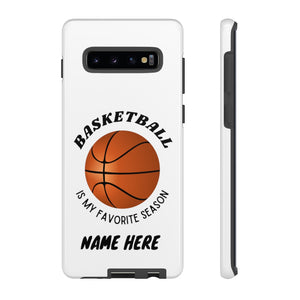 Favorite Season Basketball Phone Case for iPhone or Samsung -White