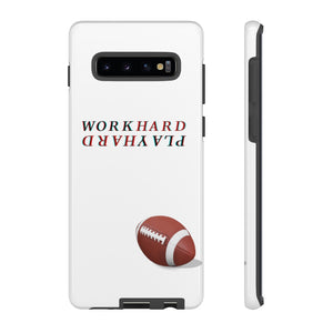 Work Hard Play Hard Football Cell Phone case for iPhone and Samsung -White